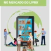 Inovação, Gestão, Marketing e Tendências no Mercado do Livro