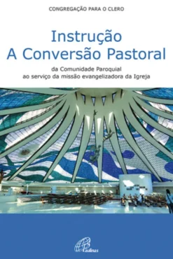 Instrução – A Conversão Pastoral