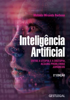 Inteligência Artificial - Entre a Utopia e a Distopia