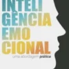 Inteligência Emocional - Uma Abordagem Prática