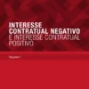 Interesse Contratual Negativo e Interesse Contratual Positivo - Volume I