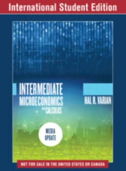 Intermediate Microeconomics with Calculus: A Modern Approach