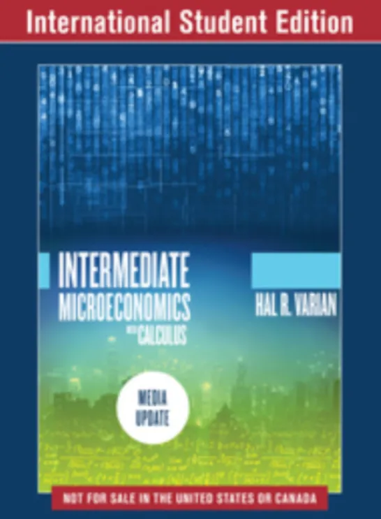 Intermediate Microeconomics with Calculus: A Modern Approach