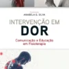 Intervenção em Dor - Comunicação e Educação em Fisioterapia