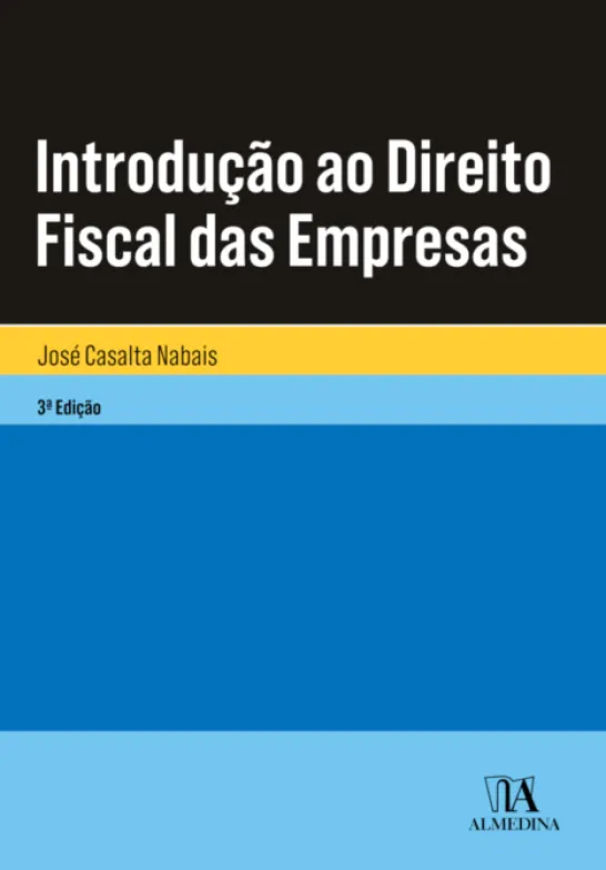 Introdução ao Direito Fiscal das Empresas - 3ª Edição