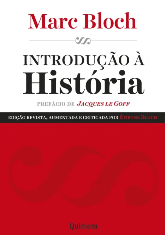 Introdução à História - Edição Revista, Aumentada e Criticada Por Étienne Bloch