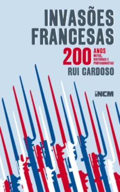 Invasões Francesas ? 200 anos