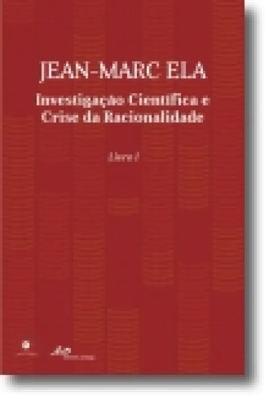 Investigação Científica e Racionalidade Moderna