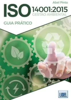 ISO 14001:2015 Gestão Ambiental - Guia Prático