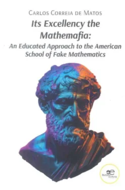 Its Excellency the Mathemafia - An Educated Approach to the American School of Fake Mathematics