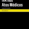 IVA nos Atos Médicos - Alguns Aspetos Essenciais