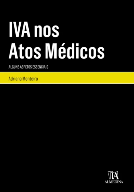 IVA nos Atos Médicos - Alguns Aspetos Essenciais