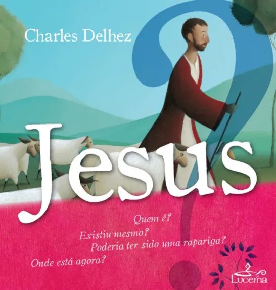 Jesus - Quem é? Existiu mesmo? Poderia ter sido uma rapariga? Onde está agora?