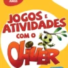 Jogos e Atividades com o Oliver- 7/8 anos