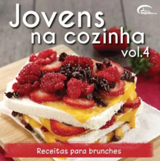 Jovens na Cozinha Vol.4 - Receitas para Brunches