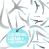 Judiarias, Judeus e Judaísmo