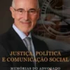 Justiça, Política e Comunicação Social