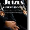 Juízes: O Novo Poder
