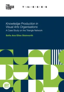 Knowledge Production in Visual Arts Organisations - A case study on the Triangle Network