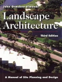 Landscape Architecture - A Manual Of Site Planning And Design