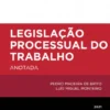Legislação Processual do Trabalho - Anotada
