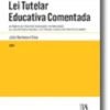 Lei Tutelar Educativa Comentada