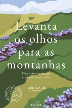 Levanta os Olhos Para as Montanhas - 25 Anos da Obra de Joel Neto