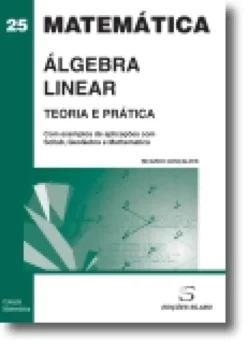 Álgebra Linear - Teoria e Prática