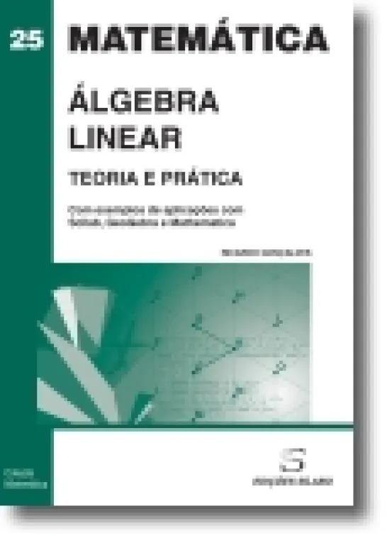 Álgebra Linear - Teoria e Prática