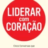 Liderar com Coração