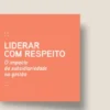 Liderar com Respeito