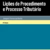Lições de Procedimento e Processo Tributário - 8ª Edição