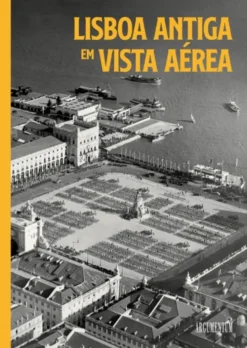 Lisboa Antiga em Vista Aérea