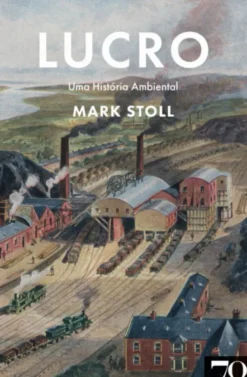 Lucro: uma história ambiental