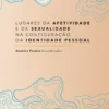 Lugares da Afetividade e da Sexualidade na Configuração da Identidade Pessoal