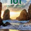 101 Lugares de Portugal sorprendentes