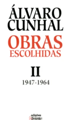 Álvaro Cunhal – Obras Escolhidas – Tomo II (1947-1964)
