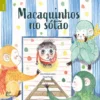 Macaquinhos no Sótão