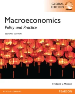 Macroeconomics Global Edition: Policy and Practice