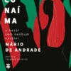 Macunaíma - O Herói Sem Nenhum Caráter