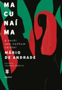 Macunaíma - O Herói Sem Nenhum Caráter