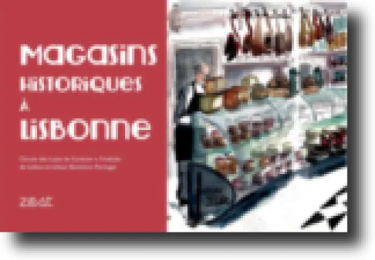Magasins Historiques à Lisbonne