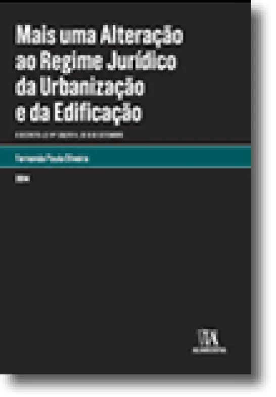 Mais Uma Alteração ao Regime Jurídico da Urbanização e Edificação. O Decreto-Lei n.º 136/2014, de 9 de setembro