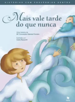 Mais vale tarde do que nunca