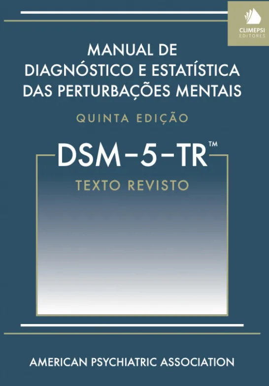 Manual de Diagnóstico e Estatística das Perturbações Mentais - DSM-5-TR (Texto Revisto)