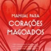 Manual para Corações Magoados