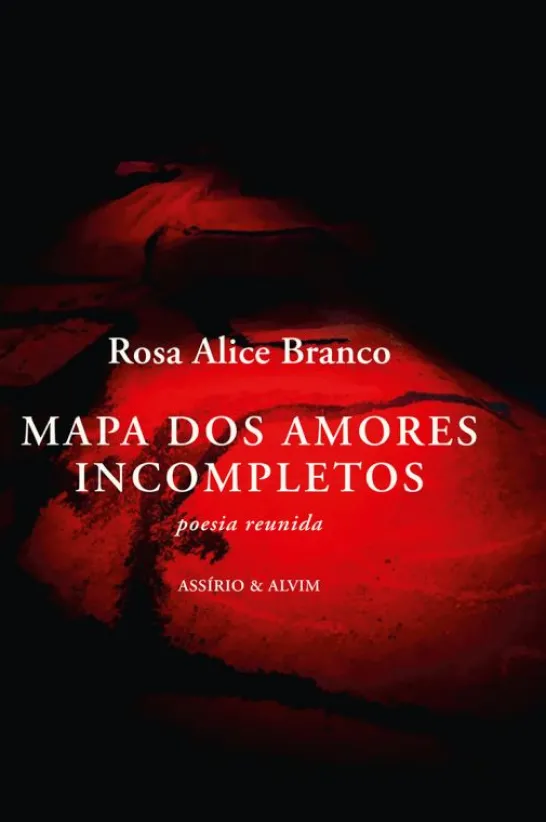Mapa dos Amores Incompletos - Poesia Reunida