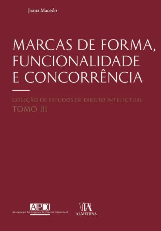 Marcas de Forma, Funcionalidade e Concorrência - Análise da Jurisprudência dos EUA e da UE