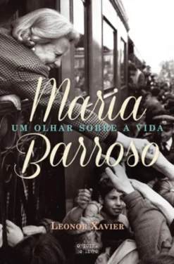 Maria Barroso ? Um olhar sobre a vida