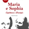 Maria e Sophia - Confidências e Desabafos